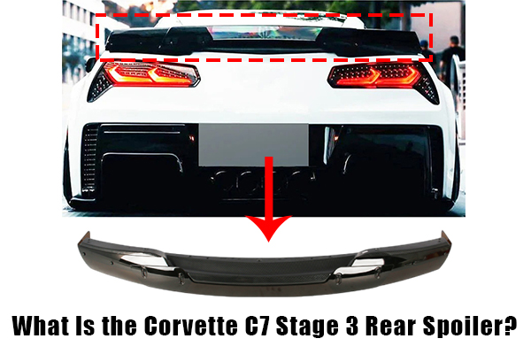 What Is the Corvette C7 Stage 3 Rear Spoiler?