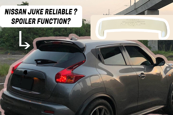 Is the Nissan Juke a Reliable Car? What Role Can the Spoiler Play in It?
